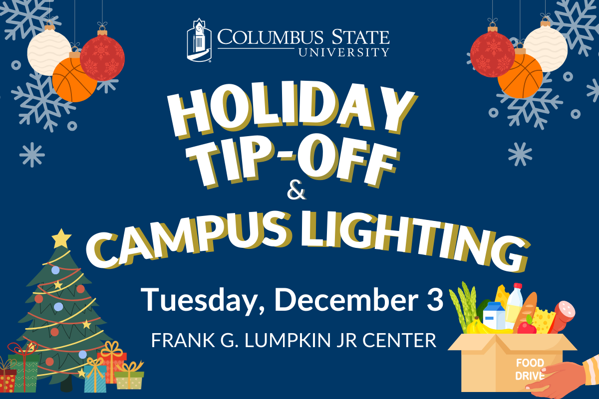 Graphic that reads "Holiday Tip-Off & Campus Lighting // Tuesday, December 3 // Frank G. Lumpkin Jr. Center