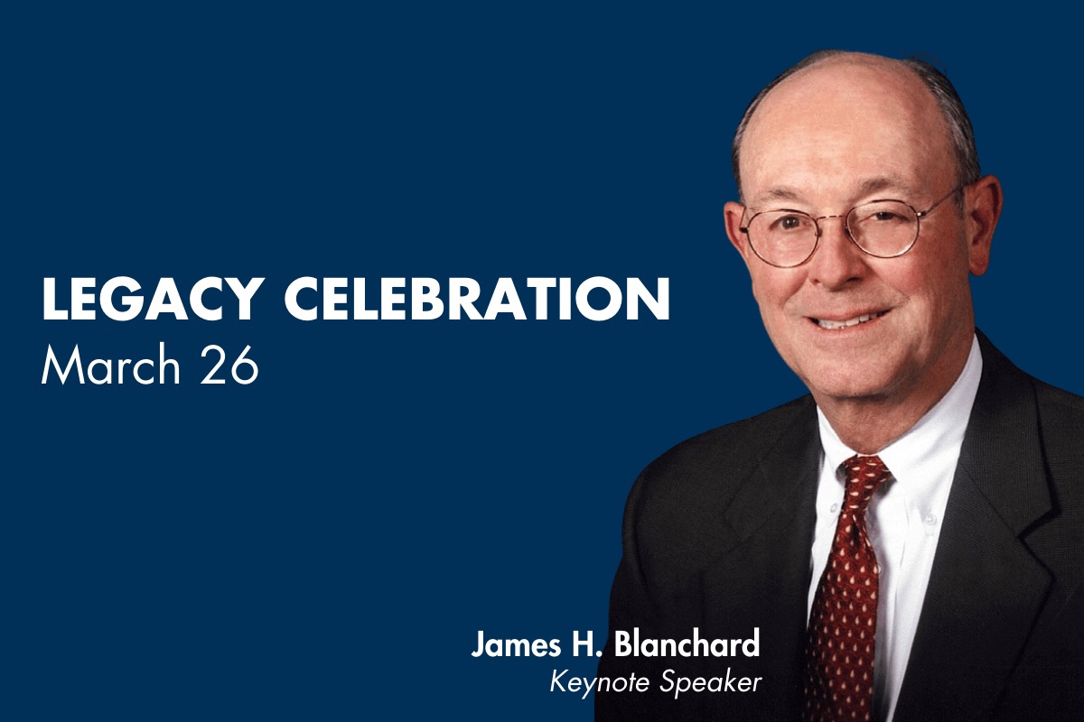 Headshot of James H. Blanchard with text: Legacy Celebration, March 26, James H. Blanchard, Keynote Speaker